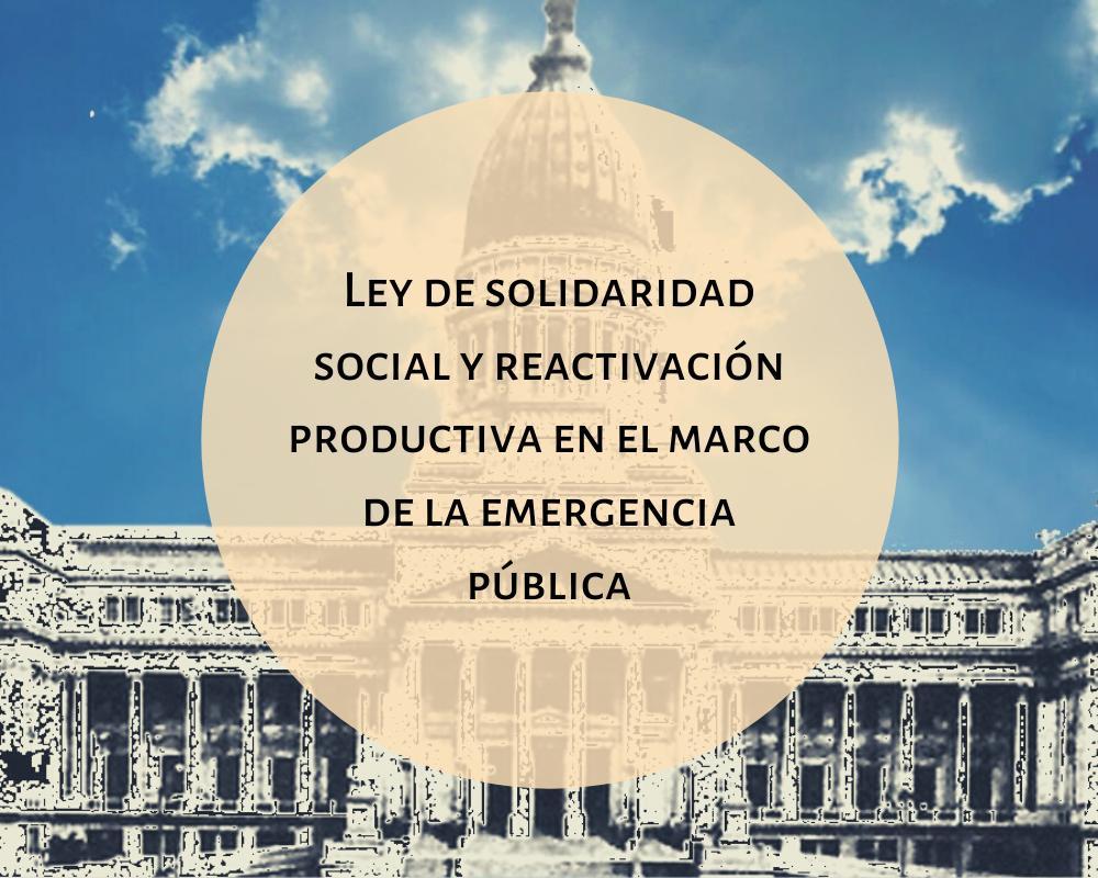Ley de solidaridad y reactivación productiva en el marco de la emergencia pública